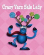 Crazy Yarn Sale Lady: 8 x 10 Reindeer Yarn Stash Notebook Journal: 100 Page Line Paper to Write Patterns, Projects, Crochet Stitches, Ideas
