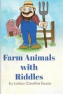Farm animals with riddles: It is a fun and colorful kids book that has riddles about farm animals