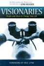 Visionaries: People & Ideas to Change Your Life (Utne Reader Books, 2)