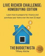 Live Richer Challenge: Homebuying Edition: Learn how to how to prepare for, finance and purchase your home in 22 days