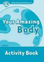 Oxford Read and Discover: Level 6: 1, 050-Word Vocabulary Your Amazing Body Activity Book