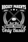 Hockey Parents Just Like Soccer Parents Only Busier: Lined Journal Notebook For Writing In