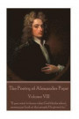 The Poetry of Alexander Pope - Volume VIII: 'If You Want to Know What God Thinks about Money Just Look at the People He Gives It To.'