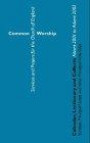 Common Worship: Calendar, Lectionary and Collects: Sundays, Principal Feasts and Principal Holy Days: Advent 2001 to Advent 2002 (Advent to Advent)