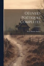 OEuvres potiques compltes; Volume 1