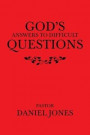 God's Answers to Difficult Questions