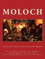 Moloch: Three Early Dystopian Novels By H. G. Wells Jack London And Robert Hugh Benson H. G. Wells: The Sleeper Awakes Jack London: The Iron Heel Robert Hugh Benson: Lord of the World