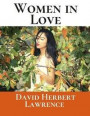 Women In Love: A First Unabridged Edition (Annotated) By David Herbert Lawrence