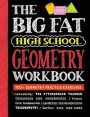 The Big Fat High School Geometry Workbook