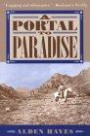 A Portal to Paradise: 11,537 Years, More or Less, on the Northeast Slope of the Chiricahua Mountains : Being a Fairly Accurate and Occasionally Anecdotal History of That