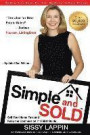 Simple and SOLD - Sell Your Home Fast and Keep the Commission #1 FSBO Guide: Selling Your House For Sale By Owner & Save Money!