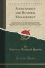 Accountancy and Business Management, Vol. 4 of 7: A General Reference Work on Bookkeeping, Accounting, Auditing, Commercial Law, Business ... Selling, Office and Factory Records, C