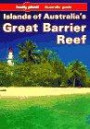 Lonely Planet Islands of Australia's Great Barrier Reef (Lonely Planet Islands of Australia's Great Barrier Reef)