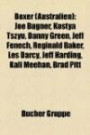 Boxer (Australien): Joe Bugner, Kostya Tszyu, Danny Green, Jeff Fenech, Reginald Baker, Les Darcy, Jeff Harding, Kali Meehan, Brad Pitt (German Edition)
