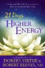 21 Days to Higher Energy: Effective and Affordable Ways to Increase Your Enthusiasm and Motivation
