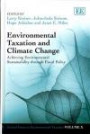 Environmental Taxation and Climate Change: Achieving Environmental Sustainability Through Fiscal Policy (Critical Issues in Environmental Taxation Series)