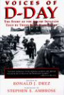 Voices of D-Day: The Story of the Allied Invasion Told by Those Who Were There (Eisenhower Center Studies on War and Peace)
