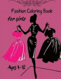 Fashion Coloring Book for Girls Ages 4-12