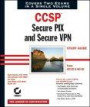 CCSP: Secure PIX and Secure VPN Study Guide (642-521 and 642-511)