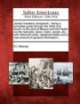 James' travelers companion: being a complete guide through the West and South, to the Gulf of Mexico and the Pacific via the railroads, lakes, rivers, ... and a vast amount of general information,