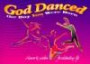 God Danced the Day You Were Born: Humor and the Wisdom for Celebrating Life (Keep Coming Back Books)