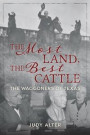 Most Land, the Best Cattle