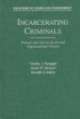Incarcerating Criminals: Prisons and Jails in Social and Organizational Context (Readings in Criminology and Criminal Justice)