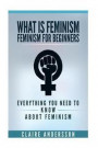 What is Feminism - Feminism for Beginners: Everything You Need To Know About Feminism