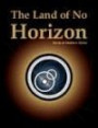 The Land of No Horizon (by Kevin J. Taylor and Matthew J. Taylor)