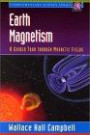 Earth Magnetism: A Guided Tour through Magnetic Fields (Complementary Science)