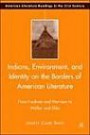 Indians, Environment, and Identity on the Borders of American Literature: From Faulkner and Morrison to Walker and Silko (American Literature Readings in the Twenty-First Century)