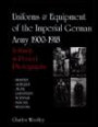 Uniforms & Equipment of the Imperial German Army 1900-1918: A Study in Period Photographs (Schiffer Military History)