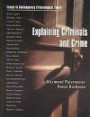 Explaining Criminals and Crime: Essays in Contemporary Criminological Theory