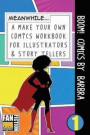 Boom! Comics by Barbra: A What Happens Next Comic Book for Budding Illustrators and Story Tellers