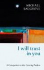 I Will Trust in You: A Companion to the Evening Psalm