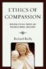 Ethics of Compassion: Bridging Ethical Theory and Religious Moral Discourse (Studies in Comparative Philosophy and Religion)