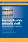 Improving the Safety and Quality of Milk, Volume 1: Milk Production and Processing (Woodhead Publishing Series in Food Science, Technology and Nutrition)