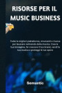 Risorse per il Music Business: Tutte le migliori piattaforme, strumenti e risorse per lavorare nel mondo della musica. Crea la tua immagine, fai cres