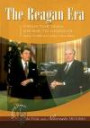 The Reagan Era from the Iran Crisis to Kosovo (Turning Points: Actual and Alternate Histories (ABC-CLIO))