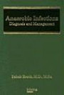 Anaerobic Infections: Diagnosis and Management (Infectious Disease and Therapy)