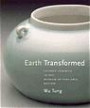 Earth Transformed: Chinese Ceramics in the Museum of Fine Arts, Boston