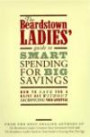 The Beardstown Ladies' Guide to Smart Spending for Big Savings: How to Save for a Rainy Day Without Sacrificing Your Lifestyle