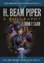 H. Beam Piper: A Biography (Critical Explorations in Science Fiction and Fantasy) (Critical Explorations in Science Fiction and Fantasy)