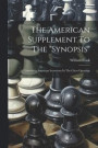 The American Supplement To The "synopsis