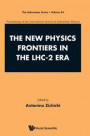 New Physics Frontiers In The Lhc - 2 Era, The - Proceedings Of The 54th Course Of The International School Of Subnuclear Physics