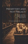 Presbytery and not Prelacy