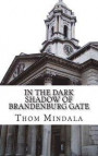In the Dark Shadow of Brandenburg Gate: Agents find love in the dark alleys of the cold war
