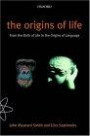 The Origins of Life: From the Birth of Life to the Origin of Language