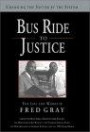 Bus Ride to Justice: The Life and Works of Fred Gray