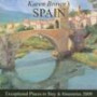 Karen Brown's Spain 2009: Exceptional Places to Stay & Itineraries (Karen Brown's Spain Charming Inns & Itineraries)